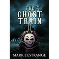 The Ghost Train
