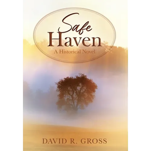Safe Haven: A Historical Novel