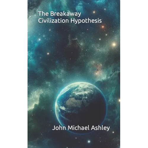 The Breakaway Civilization Hypothesis
