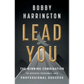 Lead You: The Winning Combination to Achieve Personal and Professional Success