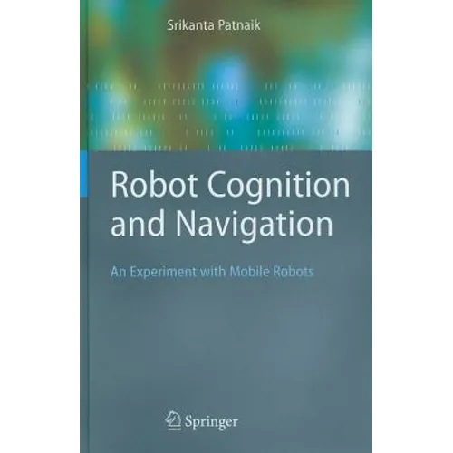 Robot Cognition and Navigation: An Experiment with Mobile Robots