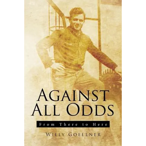 Against All Odds: From There to Here