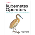 Kubernetes Operators: Automating the Container Orchestration Platform