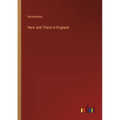 Here and There in England