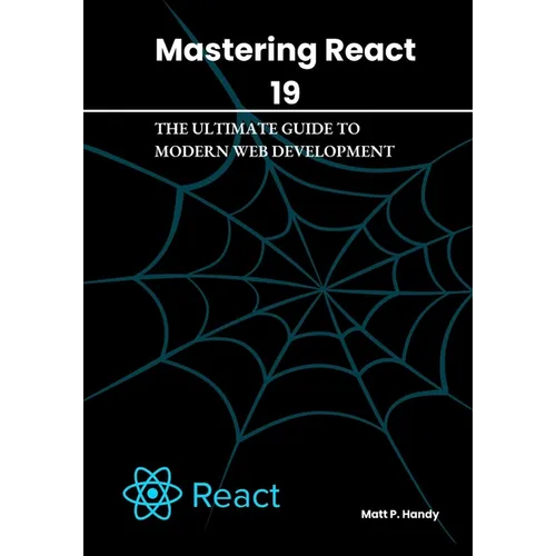 Mastering React 19: The Ultimate Guide to Modern Web Development