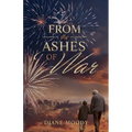 From the Ashes of War: The War Trilogy - Book Three