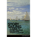 StorySailing(R): A Guide to Storytelling for Speakers, Trainers, and Coaches