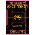 The Pathway to Ascension (Volume One): Spiritual Clearing (Level 0 to 3)