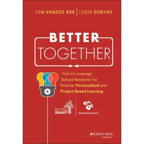 Better Together: How to Leverage School Networks for Smarter Personalized and Project Based Learning