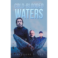 Cold-Blooded Waters