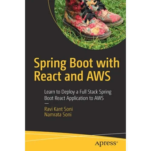 Spring Boot with React and AWS: Learn to Deploy a Full Stack Spring Boot React Application to AWS