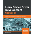 Linux Device Driver Development Cookbook