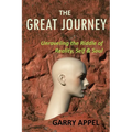 The Great Journey: Unraveling the Riddle of Reality, Self & Soul