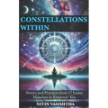 Constellations Within: Stories and Practices from 27 Lunar Mansions to Empower You