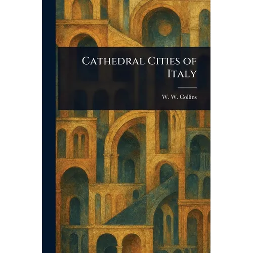 Cathedral Cities of Italy