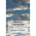 Mental Chemistry: Large Print Edition