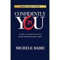 Confidently You: 21-Day Action Plan to Your Professional Best