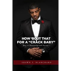 How 'bout That for a Crack Baby: Keys to Mentorship and Success