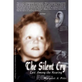 The Silent Cry: Lost Among the Hearing