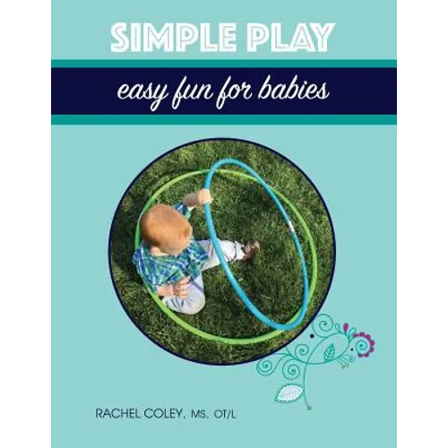 Simple Play: Easy Fun For Babies