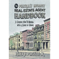 The Politically Incorrect Real Estate Agent Handbook: A Serious How-to Manual with a Sense of Humor