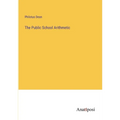 The Public School Arithmetic