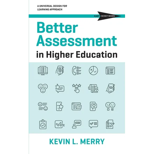 Better Assessment in Higher Education: A Universal Design for Learning Approach