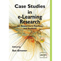 Case Studies in E-Learning Research for Researchers, Teachers and Students