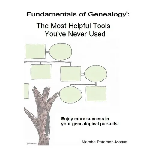Fundamentals of Genealogy: The Most Helpful Tools You've Never Used