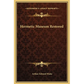 Hermetic Museum Restored