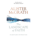 The Landscape of Faith: An Explorer's Guide to the Christian Creeds