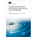 Trusted Communications with Physical Layer Security for 5g and Beyond