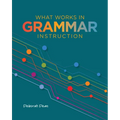 What Works in Grammar Instruction
