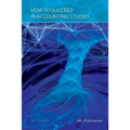 How to Succeed in Accounting Studies