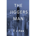 The Jiggers Man