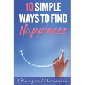 10 Simple Ways To Find Happiness