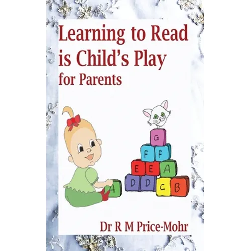 Learning to Read is Child's Play: for Parents