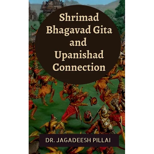 Shrimad Bhagavad Gita and Upanishad Connection