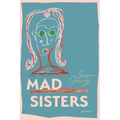 Mad Sisters