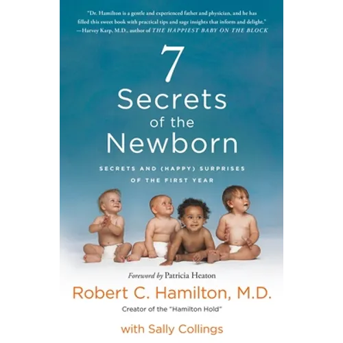 7 Secrets of the Newborn: Secrets and (Happy) Surprises of the First Year