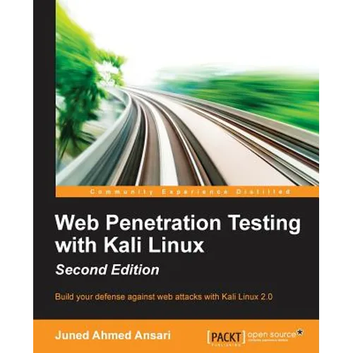Web Penetration Testing with Kali Linux - Second Edition