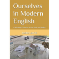 Ourselves in Modern English: Cultivating Character in Our Souls and Bodies