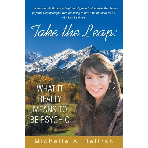 Take the Leap: What It Really Means to Be Psychic