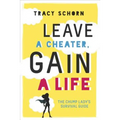 Leave a Cheater, Gain a Life: The Chump Lady's Survival Guide