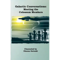 Galactic Conversations: Meeting the Colossum Members
