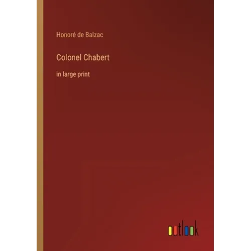 Colonel Chabert: in large print