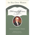 Thomas Jefferson: In His Own Words