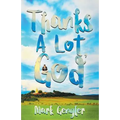 Thanks a Lot, God!