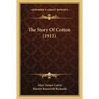 The Story Of Cotton (1911) - Paperback