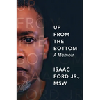 Up from the Bottom: A Memoir